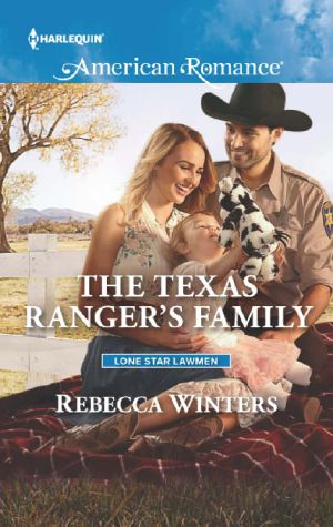 [Lone Star Lawmen 03] • The Texas Ranger's Family